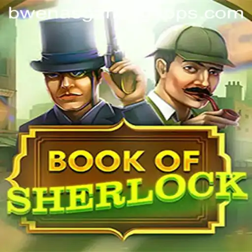 Explore the Mysteries of BookOfSherlock with Bwenas Gaming