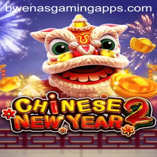 Exploring the Exciting World of CHINESENEWYEAR2: A Dive into Bwenas Gaming's Latest Hit