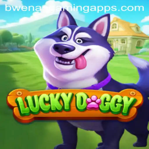 LuckyDoggy: An Exciting Adventure in Bwenas Gaming